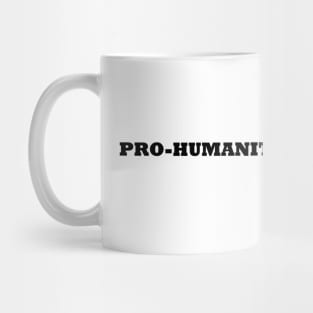 Pro-Humanity Mug